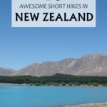 New Zealand is hikers paradise with countless amazing hikes and tracks! Check out these 19 great short hikes: 5 on the North Island and 14 on the South Island. #NewZealand #NorthIsland #SouthIsland #Hiking